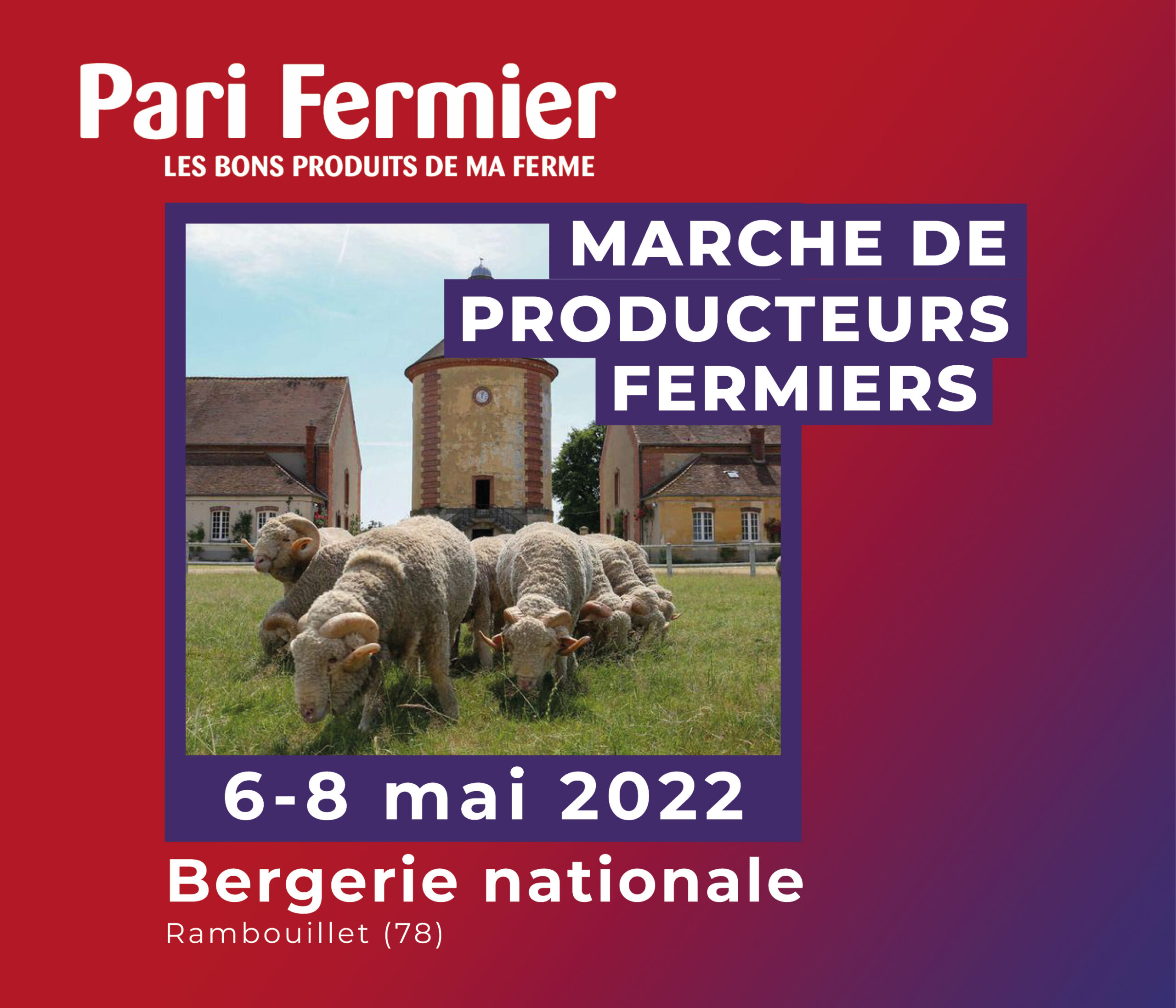 invitation au marché de producteurs pari fermier à Rambouillet avec une petite photo de moutons broutant de l'herbe devant le pigeonnier de la bergerie nationale en arrière plan